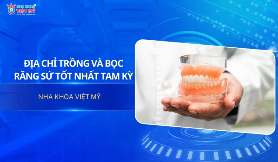 Thumbnail bọc và trồng răng sứ tốt nhất tại Tam Kỳ