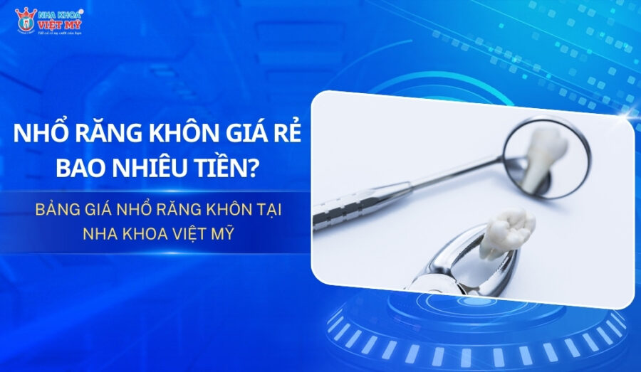 thumbnail nhổ răng khôn giá rẻ bao nhiêu tiền