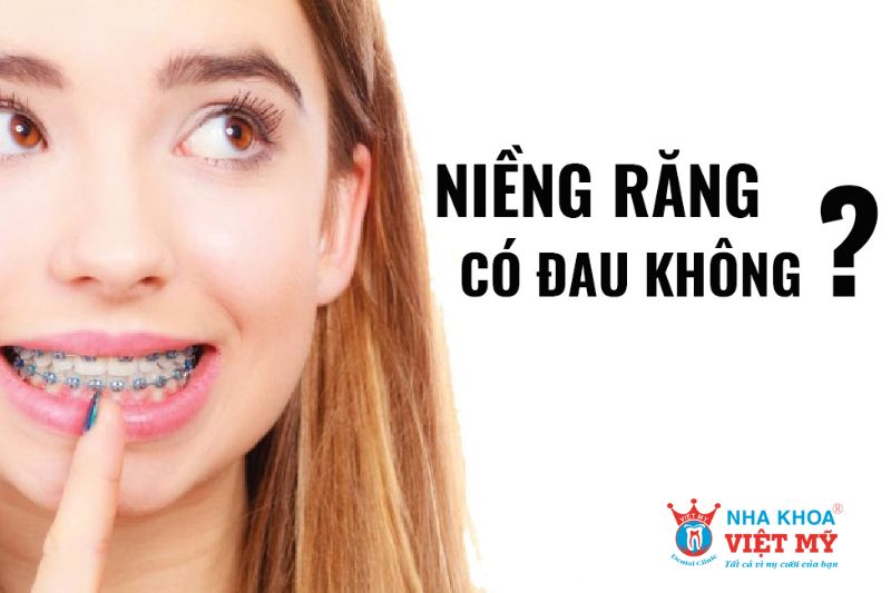 niềng răng có đau không