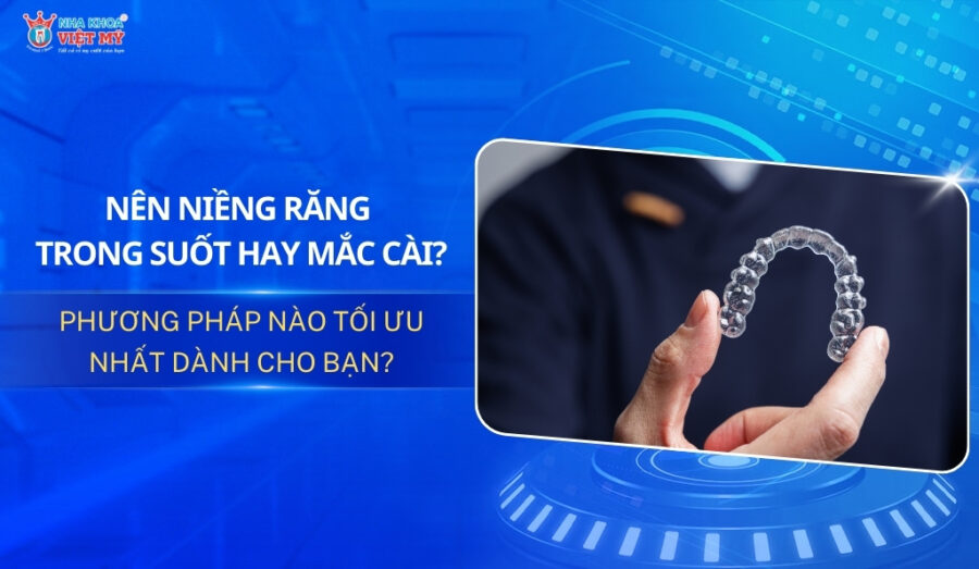 thumbnail nên niềng răng trong suốt hay mắc cài